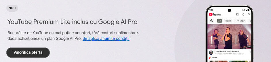 Google introduce YouTube Premium Lite Åi YouTube Premium Ã®n unele abonamente Google AI de stocare (disponibil Åi Ã®n RomÃ¢nia)